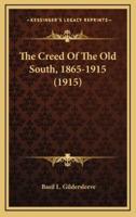 The Creed Of The Old South, 1865-1915 (1915)