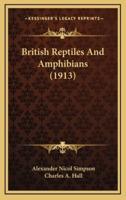 British Reptiles and Amphibians (1913)