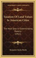 Taxation of Land Values in American Cities