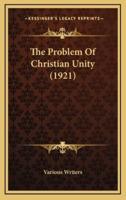 The Problem of Christian Unity (1921)