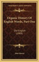 Organic History Of English Words, Part One