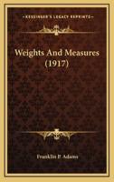 Weights and Measures (1917)