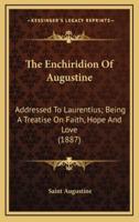 The Enchiridion Of Augustine