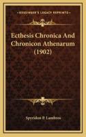 Ecthesis Chronica And Chronicon Athenarum (1902)