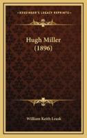 Hugh Miller (1896)