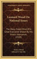 Leonard Wood on National Issues