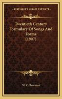 Twentieth Century Formulary of Songs and Forms (1907)