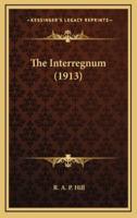 The Interregnum (1913)