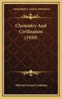 Chemistry and Civilization (1920)