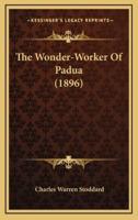 The Wonder-Worker of Padua (1896)