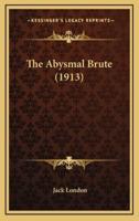 The Abysmal Brute (1913)