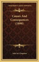 Causes and Consequences (1898)