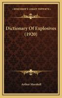 Dictionary Of Explosives (1920)