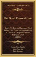 The Great Convent Case