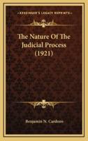 The Nature Of The Judicial Process (1921)