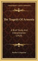 The Tragedy of Armenia