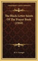 The Black Letter Saints of the Prayer Book (1910)