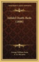 Infidel Death-Beds (1888)