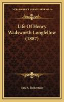 Life Of Henry Wadsworth Longfellow (1887)