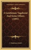 A Gentleman Vagabond and Some Others (1895)