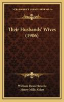 Their Husbands' Wives (1906)