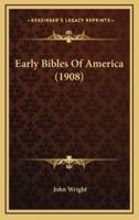 Early Bibles Of America (1908)