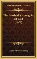The Fourfold Sovereignty Of God (1871)