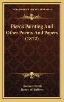 Piero's Painting and Other Poems and Papers (1872)
