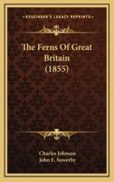 The Ferns of Great Britain (1855)