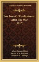 Problems of Readjustment After the War (1915)