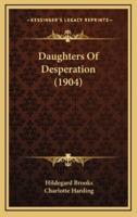 Daughters of Desperation (1904)