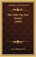 The Little Fig Tree Stories (1899)