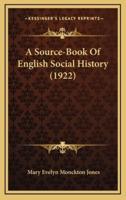 A Source-Book Of English Social History (1922)