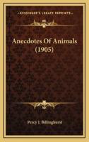 Anecdotes of Animals (1905)
