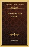 The White Mail (1899)