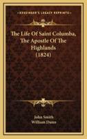 The Life of Saint Columba, the Apostle of the Highlands (1824)