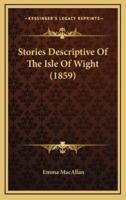 Stories Descriptive Of The Isle Of Wight (1859)