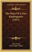 The Diary of a Free Kindergarten (1913)