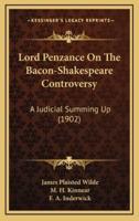Lord Penzance on the Bacon-Shakespeare Controversy