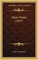 These Times (1917)