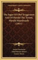 The Sagas Of Olaf Tryggvason And Of Harald The Tyrant, Harald Haardraade (1911)