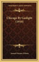 Chicago By Gaslight (1910)