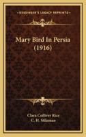 Mary Bird in Persia (1916)
