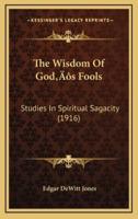 The Wisdom of God's Fools