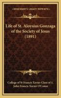 Life of St. Aloysius Gonzaga of the Society of Jesus (1891)