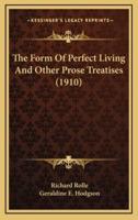 The Form of Perfect Living and Other Prose Treatises (1910)