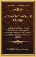 A Guide to the City of Chicago