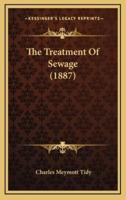 The Treatment of Sewage (1887)
