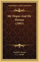 My Hopes and My Heroes (1903)