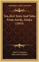 Ten'a Texts and Tales from Anvik, Alaska (1914)